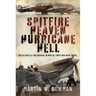 Spitfire Heaven - Hurricane Hell: Malta's Battle for Survival in Ww2 by Those Who Were There