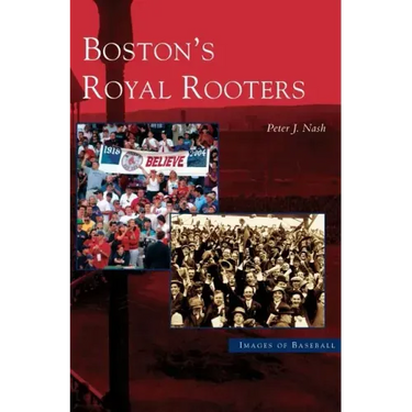 Boston's Royal Rooters