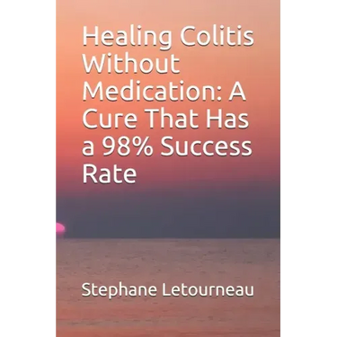 Healing Colitis Without Medication: A Cure That Has a 98% Success Rate