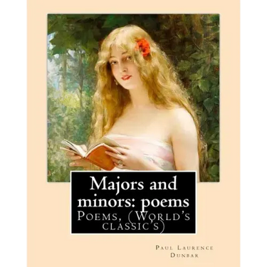 Majors and minors: poems. By: Paul Laurence Dunbar: Poems, (World's classic's)