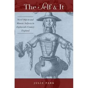 The Self and It: Novel Objects in Eighteenth-Century England
