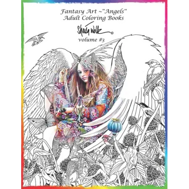 Angel-Fantasy Art Adult Coloring Book -Sheila Wolk Volume #3