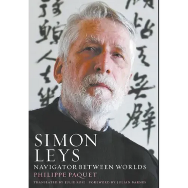 Simon Leys: Navigator between Worlds