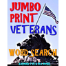 Jumbo Print Veterans Word Search: 133 Extra Large Print Patriotic Defense Themed Puzzles