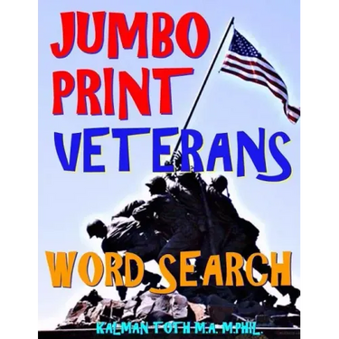 Jumbo Print Veterans Word Search: 133 Extra Large Print Patriotic Defense Themed Puzzles