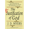 The Re-Justification of God: An Exegetical and Theological Study of Romans 9:10-24