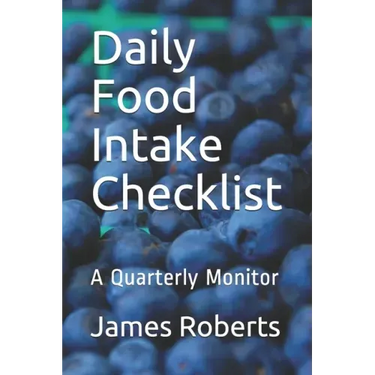 Daily Food Intake Checklist: A Quarterly Monitor