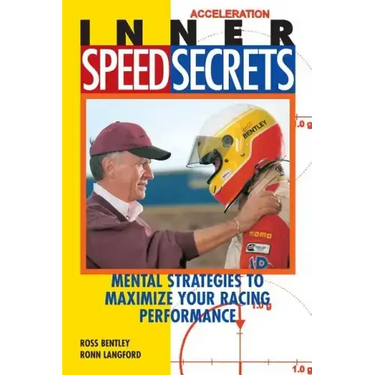 Inner Speed Secrets: Mental Strategies to Maximize Your Racing Performance