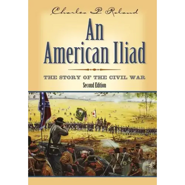 An American Iliad: The Story of the Civil War