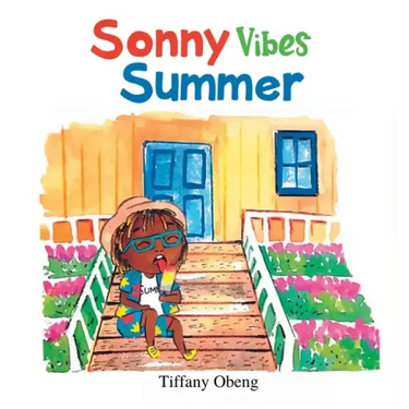 Sonny Vibes Summer: A Cheery Children's Book about Summer
