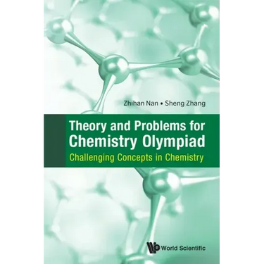 Theory and Problems for Chemistry Olympiad: Challenging Concepts in Chemistry
