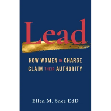 Lead: How Women in Charge Claim Their Authority