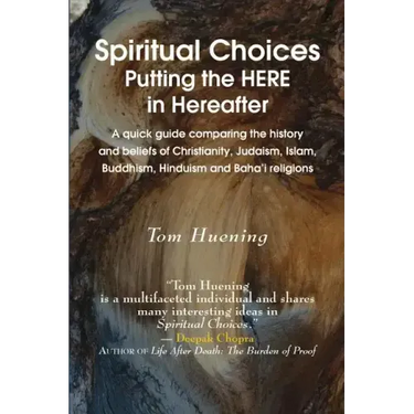 Spiritual Choices: Putting the Here in Hereafter