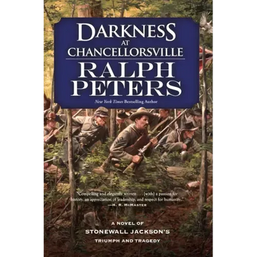 Darkness at Chancellorsville: A Novel of Stonewall Jackson's Triumph and Tragedy