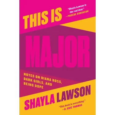 This Is Major: Notes on Diana Ross, Dark Girls, and Being Dope