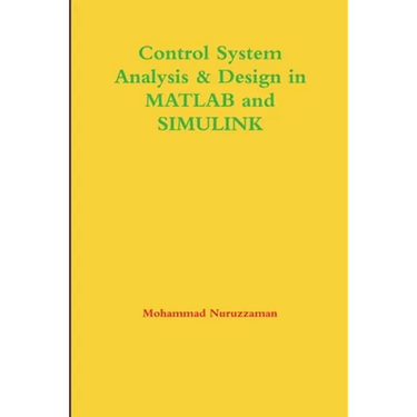 Control System Analysis & Design in MATLAB and SIMULINK