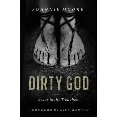 Dirty God: Jesus in the Trenches