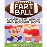 Underwear Nerd and Booger Boys Fart Ball: Underwear Nerd and Booger Boys Series