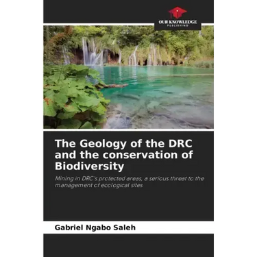 The Geology of the DRC and the conservation of Biodiversity