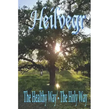 Heilvegr: The Healthy Way, The Holy Way