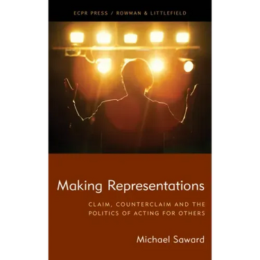 Making Representations: Claim, Counterclaim and the Politics of Acting for Others