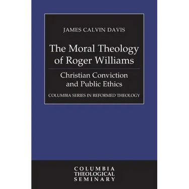 The Moral Theology of Roger Williams