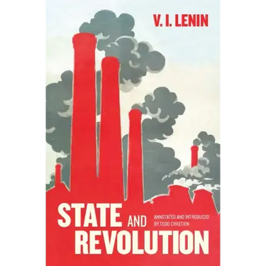 State and Revolution: Fully Annotated Edition