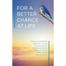 For a Better Chance at Life: Achieving Life Satisfaction
