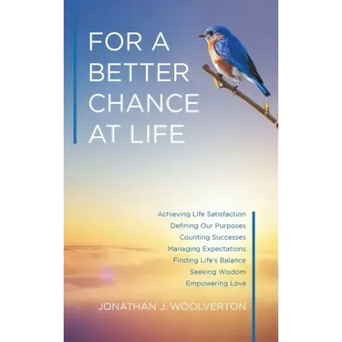 For a Better Chance at Life: Achieving Life Satisfaction