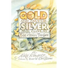 Gold and Silver, Silver and Gold: Tales of Hidden Treasure