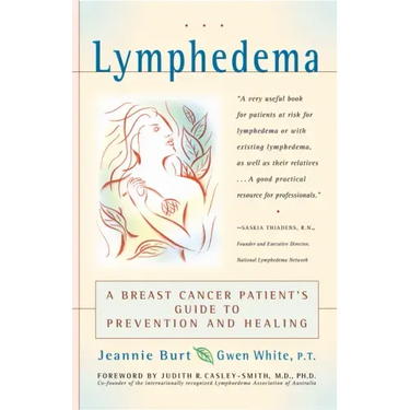 Lymphedema: A Breast Cancer Patient's Guide to Prevention and Healing
