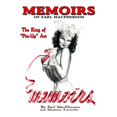 Memoirs: Earl MacPherson: King of Pin Up Art