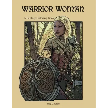 Warrior Woman: A Fantasy Coloring Book