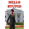 Hello Stupid