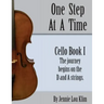 One Step At A TIme: Cello Book I