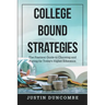 College Bound Strategies: The Practical Guide to Choosing and Paying for Today's Higher Education