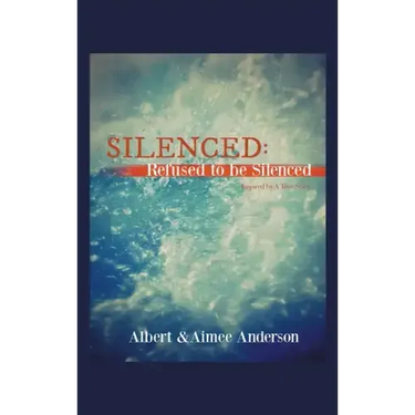 Silenced: Refused to Be Silenced: Inspired by a True Story