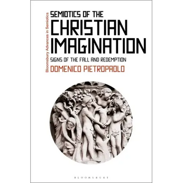 Semiotics of the Christian Imagination: Signs of the Fall and Redemption