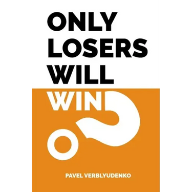 Only Losers Will Win