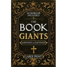 The Book of Giants: A Restored Apocryphal Account of the Watchers' Rebellion, the Nephilim's Rise, and Enoch's Prophetic Role (Annotated and Illustrat