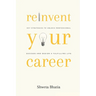 Reinvent Your Career: Key Strategies to Unlock Professional Success and Design a Fulfilling Life