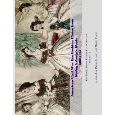 American Civil War Era Fashion Plates from Godey's Lady's Book