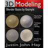 3D Modeling: Blender Basics by Example