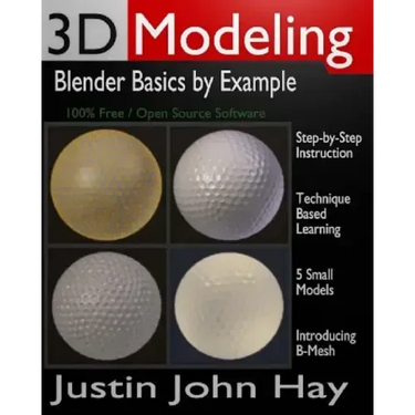 3D Modeling: Blender Basics by Example