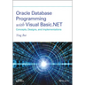 Oracle Database Programming with Visual Basic.Net: Concepts, Designs, and Implementations