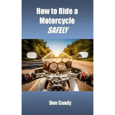How to Ride a Motorcycle Safely