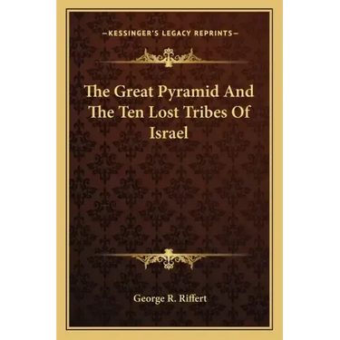 The Great Pyramid and the Ten Lost Tribes of Israel