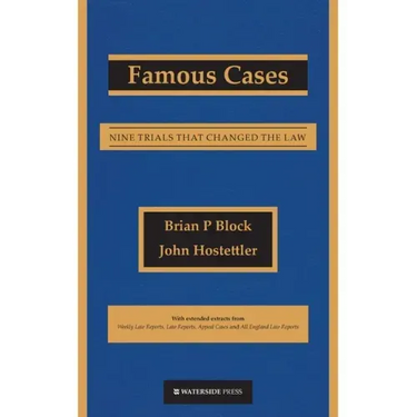 Famous Cases: Nine Trials that Changed the Law
