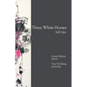 Three White Horses: Still Lifes
