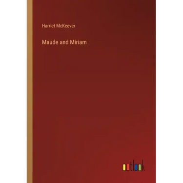Maude and Miriam